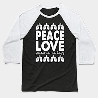 Peace Love Pulmonology Baseball T-Shirt